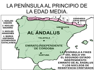 LA PENÍNSULA AL PRINCIPIO DE
       LA EDAD MEDIA.
 