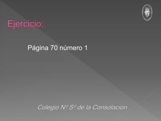 Página 70 número 1
 