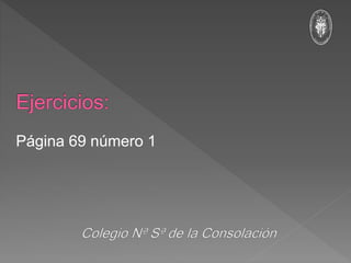 Página 69 número 1
 
