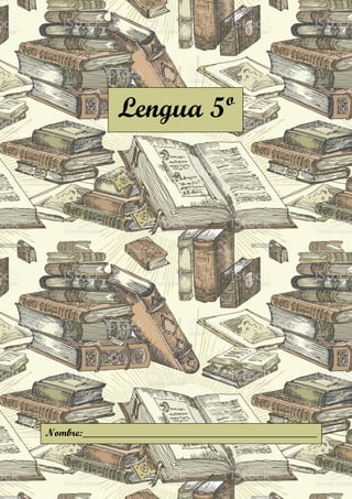 Lengua 5º
Nombre:____________________________________________
 