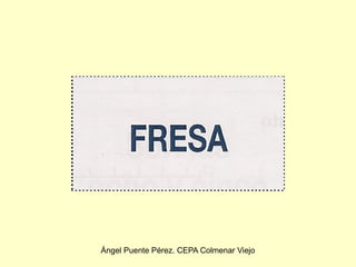 Ángel Puente Pérez. CEPA Colmenar Viejo
 