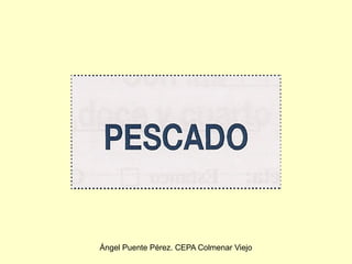 Ángel Puente Pérez. CEPA Colmenar Viejo
 