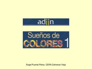 Ángel Puente Pérez. CEPA Colmenar Viejo
 