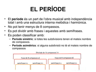 EL BAIX XIFRAT
• La línia del baix (escrita en clau de fa) està
acompanyada d’uns números (el xifrat) que ens
indiquen quins intervals s’han d’interpretar per
fer els acords corresponents a partir d’aquetes
notes.
• Interpretació en el Barroc
– Línia de baix interpreta per instrument melòdic greu
(viola de gamba, violoncel, fagot...)
– Acords interpretat per instrument polifònic
(clavicèmbal, llaüt...)
 