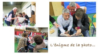 L’énigme de la photo…
 
