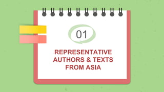 01
REPRESENTATIVE
AUTHORS & TEXTS
FROM ASIA
 