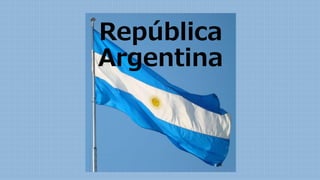 República
Argentina
 