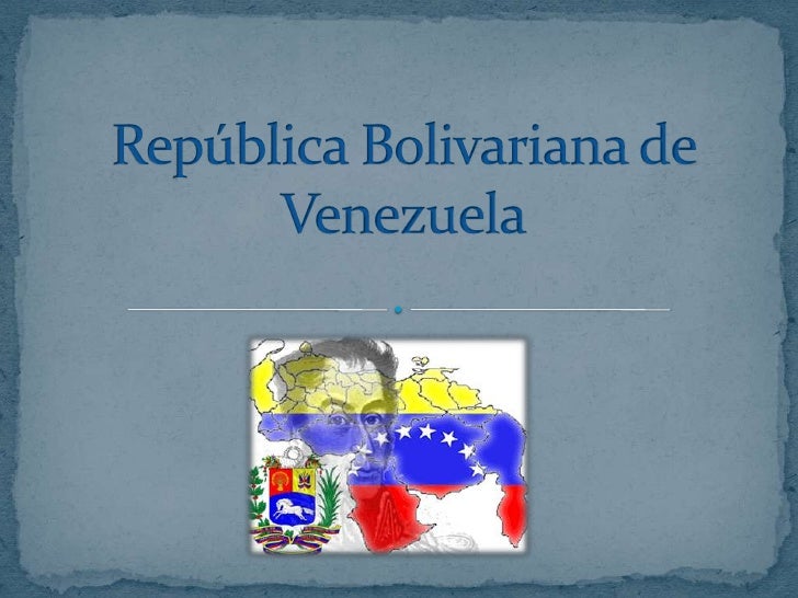 República bolivariana de venezuela