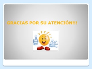 GRACIAS POR SU ATENCIÓN!!!
 
