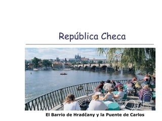 República Checa El Barrio de Hradčany y la Puente de Carlos 