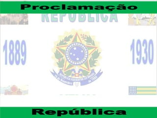 Proclamação




 República
 