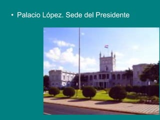 Palacio López. Sede del Presidente,[object Object]