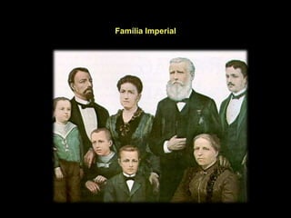 Família Imperial
 