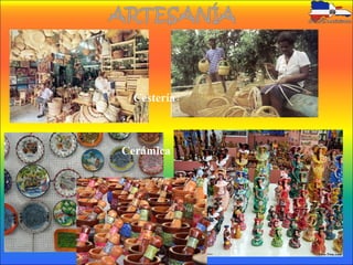 Cestería
Cerámica