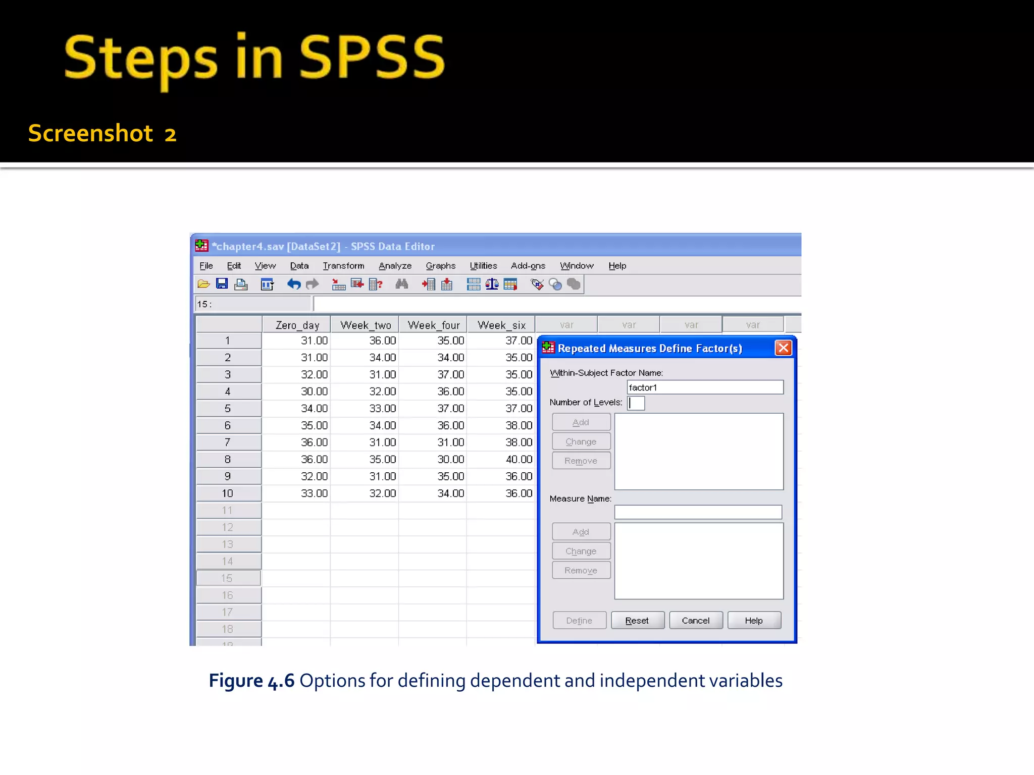 Screenshot 2
Figure 4.6 Options for defining dependent and independent variables
 