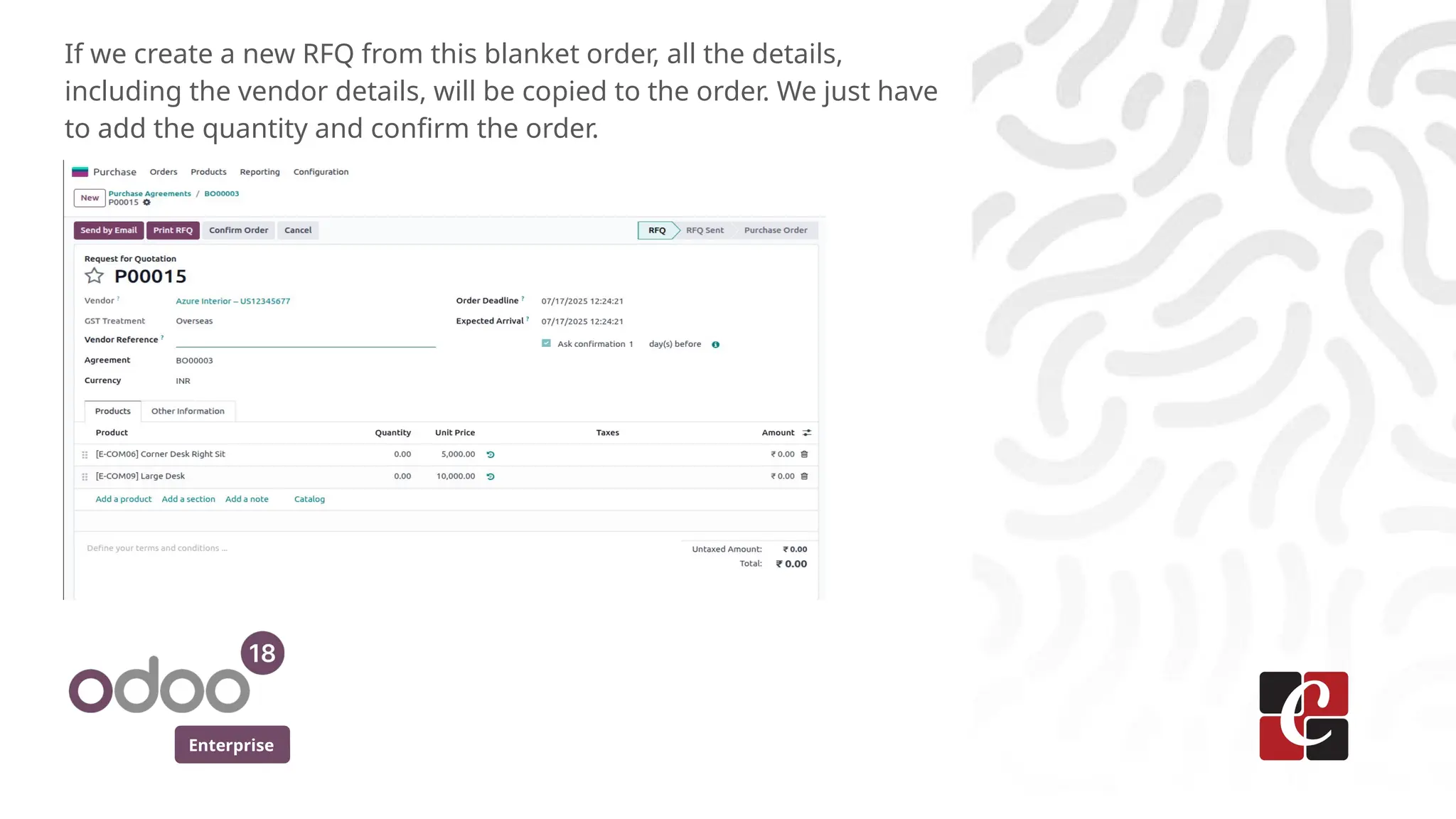 Enterprise
If we create a new RFQ from this blanket order, all the details,
including the vendor details, will be copied to the order. We just have
to add the quantity and confirm the order.
 