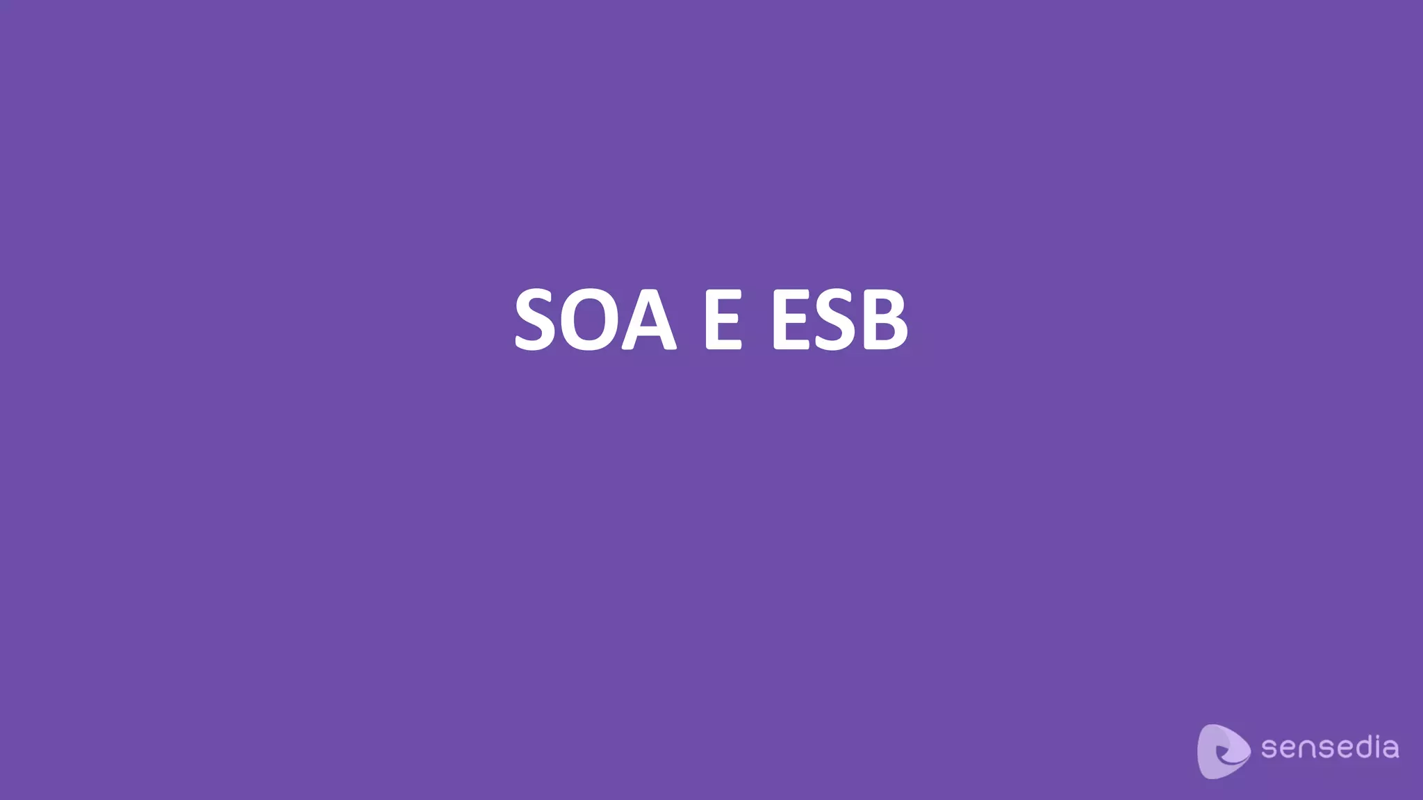SOA E ESB
 