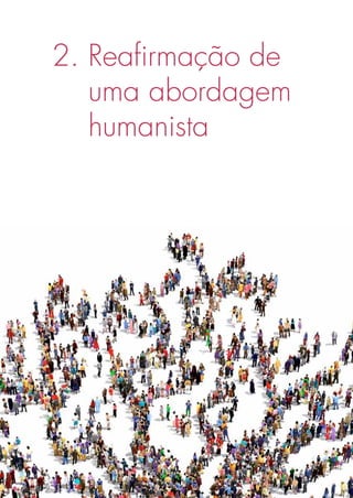 39
2. Reafirmação de
uma abordagem
humanista
 