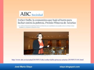 José María Olayo olayo.blogspot.com
http://www.abc.es/sociedad/20150513/abci-esther-duflo-princesa-asturias-201505131101.html
 