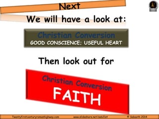 Believe & Faith 
There is a distinctive difference between belief and faith. 
What compels the Lord to make the battle His own? 
What brings the fourth Man into the fire? 
What triggers the confidence for ? 
Believe Faith 
REPENTANCE 
Believe is a principle, proposition, 
idea that is accepted as true; 
opinion, outlook; conviction; trust 
or confidence. 
Faith is the confident assurance in the character and 
nature of God; a strong or unshakeable belief in 
something, without proof or evidence. 
When we come before Him to whom nothing and absolutely nothing is hidden – 
By Grace Saying: ’MY HANDS ARE CLEAN’ 
Both spiritually and Morally - Yes! Nothing is hidden 
REPENTANCE TOWARD GOD; FAITH TOWARD OUR LORD JESUS CHRIST 
(Acts 20:21) 
 