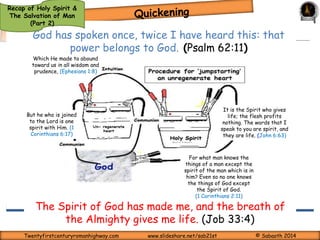Recap of Holy Spirit & 
The Salvation of Man 
(Part 2) 
God has spoken once, twice I have heard this: that 
power belongs ...