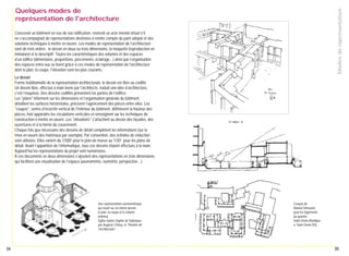 Modes de représentation

Quelques modes de
représentation de l'architecture
Concevoir un bâtiment en vue de son édification, resterait un acte mental virtuel s’il
ne s’accompagnait de représentations destinées à rendre compte du parti adopté et des
solutions techniques à mettre en œuvre. Les modes de représentation de l’architecture
sont de trois ordres : le dessin en deux ou trois dimensions, la maquette (reproduction en
miniature) et le descriptif. Toutes les caractéristiques des volumes et des espaces
d’un édifice (dimensions, proportions, percements, éclairage…) ainsi que l’organisation
des espaces entre eux se lisent grâce à ces modes de représentation de l'architecture
dont le plan, la coupe, l'élévation sont les plus courants.
Le dessin
Forme traditionnelle de la représentation architecturale, le dessin est libre ou codifié.
Un dessin libre, effectué à main levée par l’architecte, traduit une idée d’architecture,
c'est l’esquisse. Des dessins codifiés présentent les parties de l’édifice.
Les "plans" informent sur les dimensions et l’organisation générale du bâtiment,
détaillent les surfaces horizontales, précisent l’agencement des pièces entre elles. Les
"coupes", sortes d’écorché vertical de l'intérieur du bâtiment, définissent la hauteur des
pièces, font apparaître les circulations verticales et renseignent sur les techniques de
construction à mettre en œuvre. Les "élévations" s'attachent au dessin des façades, des
ouvertures et à la forme du couvrement.
Chaque fois que nécessaire des dessins de détail complètent les informations (sur la
mise en œuvre des matériaux par exemple). Par convention, des échelles de réduction
sont utilisées. Elles varient du 1/500e pour le plan de masse au 1/20e pour les plans de
détail. Avant l’apparition de l’informatique, tous ces dessins étaient effectués à la main.
Aujourd’hui les représentations du projet sont numérisées.
À ces documents en deux dimensions s’ajoutent des représentations en trois dimensions
qui facilitent une visualisation de l’espace (axonométrie, isométrie, perspective…).

Une représentation axonométrique
qui réunit sur un même dessin :
le plan, la coupe et le volume
intérieur.
Église Sainte-Sophie de Salonique
par Auguste Choisy, in "Histoire de
l'architecture".

54

Croquis de
Roland Simounet
pour les logements
du quartier
Saint-Denis-Basilique
à Saint-Denis (93).

55

 