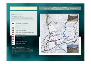PROCESO DE DISEÑO
ZONA DE ESTUDIO: PARROQUIA LA TOMA MUNICIPIO
RANGEL DEL ESTADO MERIDA
VIALIDAD Y
TRANSPORTE:
La parroquia la toma se encuentra dividida por una vía
principal denominada “carretera trasandina” siendo esta
una vía arterial que comunica los diferentes poblados de la
parroquia.
VIA ARTERIAL: La Trasandina.
Esta a su vez esta comprendida por una serie de
vías alternas como:
VIA ALTERNA: Los Apios.
VIA ALTERNA: La Laguna.
VIA ALTERNA: Vía Hacia Los Muros de Tadeo.
VIA ALTERNA: El Recreo.
VIA ALTERNA: Mitivivó.
VIA ALTERNA: Los Micuyes.
VIA ALTERNA: Campo Verde.
VIA ALTERNA: El Royal.
TRANSPORTE:
(Transporte Barinas, Línea la cultura, Mérida-
apartaderos., Línea de taxis el páramo, Línea FIDES).
NO EXISTEN RUTAS INTERNAS, EL TRANSPORTE
DA EL SERVICIO SÓLO A NIVEL DE LA CARRETERA
TRASANDINA.
 