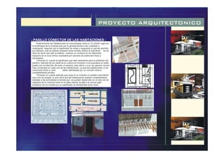 PROYECTO ARQUITECTONICO
Anteriormente las habitaciones se comunicaban entre si. En primer lugar por
la morfología de la vivienda que por lo general tiende a ser cuadrada o
rectangular, segundo por el significado de cobijo y resguardo lo que les permitía
por ejemplo, que los padres pudiesen tener acceso directo al dormitorio de los
hijos sin tener que salir al exterior, creando un continuo en los diferentes
espacios de la zona intima, explicable por razones de protección física y
psicológica.
Tomando en cuenta el significado que este representa para la población del
páramo, además de ser parte de su cultura se incorporo a la propuesta un doble
pasillo con la intención de crear un espacio mas intimo y a su vez generar mucho
mas privacidad en cada una de las habitaciones, ya que las habitaciones no se
comunican entre si, pero están delimitadas por un corredor interno
completamente privado.
Tomando en cuenta además que surja en la vivienda un posible crecimiento
para uso de posada, lo que haría que las habitaciones queden completamente
aisladas a las actividades turísticas que se puedan desarrollar en el resto de los
espacios de la vivienda como en el patio central, la sala ó la cocina lugar
predilecto de los turistas por su significado de familiaridad entre otros.
- PASILLO CONECTOR DE LAS HABITACIONES :
 