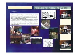 PROYECTO ARQUITECTONICO
La cocina de la vivienda rural andina es uno de los espacios más importantes
y predilectos de los pobladores, es el lugar de encuentro familiar por ser uno de
los espacios mas calientes de la vivienda y por lo general siempre la estufa
o el fogón permanecía encendido. La ubicación de ella se caracteriza por estar
siempre en el punto mas alto de la vivienda y dentro de ella se encuentra en la
mayoría de los casos el comedor incorporado.
Tomando en cuenta estos criterios además de tener presente la topografía
que se presenta en el sector La Toma, la cocina se ubico en el punto más alto
además de tomar en cuenta la posible incorporación de la estufa ya que el fogón
Ha pasado a ser más de uso decorativo que de uso funcional.
La cocina se encuentra directamente relacionada con el área de servicio,
aspecto diferente a las viviendas de antes ya que estas ubicaban los servicios en
el patio central (lavadero).
- LA COCINA:
 