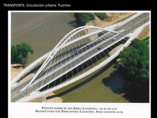 TRANSPORTE. Circulación urbana. Puentes
 