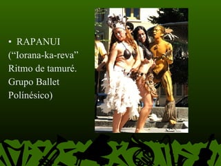 RAPANUI (“Iorana-ka-reva” Ritmo de tamuré. Grupo Ballet  Polínésico) 
