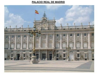 PALACIO REAL DE MADRID
 