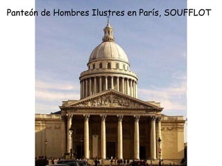 Panteón de Hombres Ilustres en París, SOUFFLOT
 