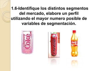      1.3-Estime el tamaño y el valor del                                     mercado la cuota de participación: