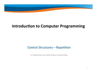 Repetition, Basic loop structures, Loop programming techniques | PPT