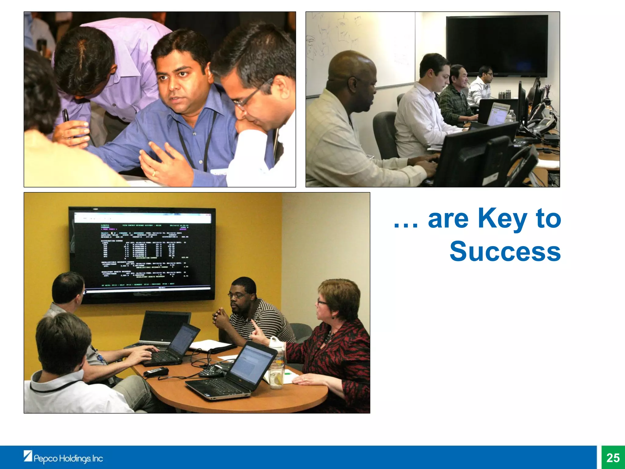 25
… are Key to
Success
 