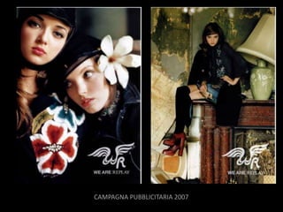 CAMPAGNA PUBBLICITARIA 2007
 