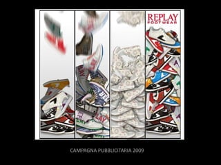 CAMPAGNA PUBBLICITARIA 2009
 