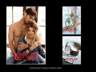 CAMPAGNA PUBBLICITARIA 2009
 