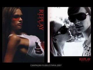 CAMPAGNA PUBBLICITARIA 2007
 
