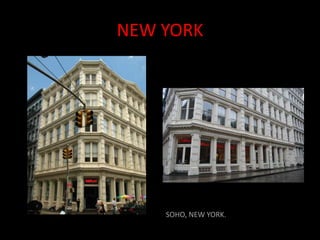 NEW YORK




    SOHO, NEW YORK.
 