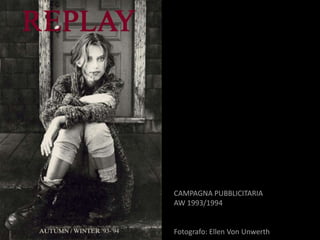 CAMPAGNA PUBBLICITARIA
AW 1993/1994


Fotografo: Ellen Von Unwerth
 