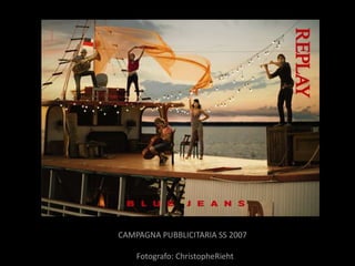 CAMPAGNA PUBBLICITARIA SS 2007

    Fotografo: ChristopheRieht
 