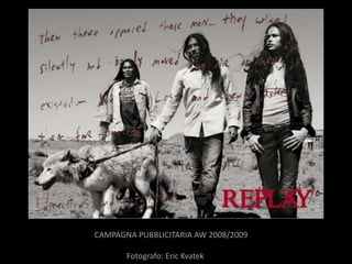 CAMPAGNA PUBBLICITARIA AW 2008/2009

       Fotografo: Eric Kvatek
 