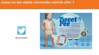 Jusqu’où les objets connectés vont-ils aller ?
@internetofshit
 