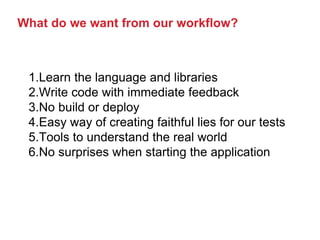 2016 - Daniel Lebrero - REPL driven development | PPTX