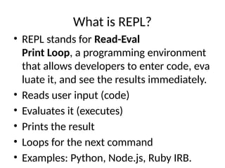 bpython: python repl on steroids. - dev community... REPL_Driven_Development_in_DevOps nice.pptx