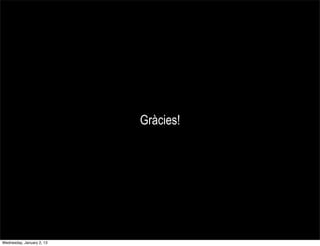 Grcies!




Wednesday, January 2, 13
 