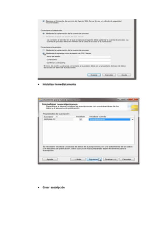  Inicializar inmediatamente
 Crear suscripción
 