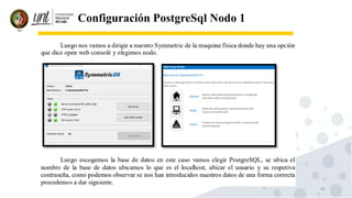 40
Configuración PostgreSql Nodo 1
 